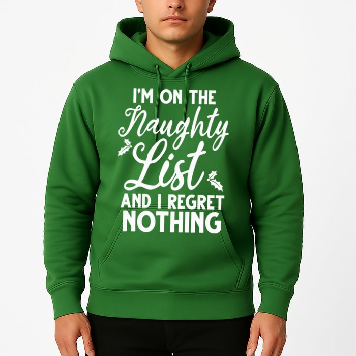 IM On Naughty List And I Regret Nothing IM On Naughty List Hoodie