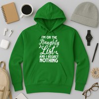 IM On Naughty List And I Regret Nothing IM On Naughty List Hoodie