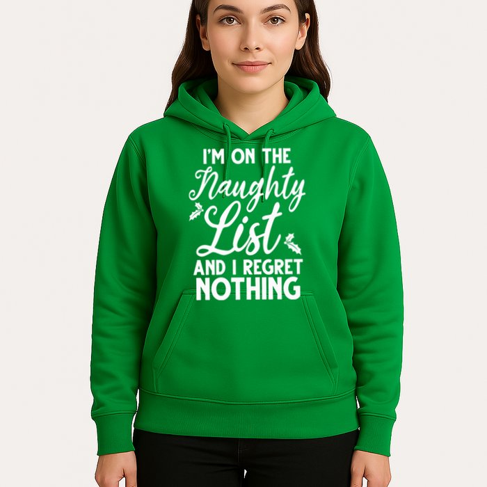 IM On Naughty List And I Regret Nothing IM On Naughty List Hoodie