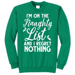 IM On Naughty List And I Regret Nothing IM On Naughty List Sweatshirt