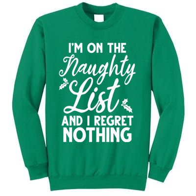 IM On Naughty List And I Regret Nothing IM On Naughty List Sweatshirt