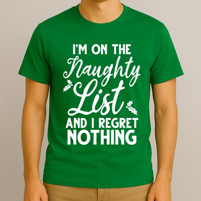 IM On Naughty List And I Regret Nothing IM On Naughty List T-Shirt