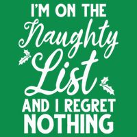 IM On Naughty List And I Regret Nothing IM On Naughty List T-Shirt