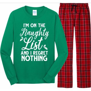 IM On Naughty List And I Regret Nothing IM On Naughty List Long Sleeve Pajama Set