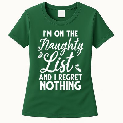 IM On Naughty List And I Regret Nothing IM On Naughty List Womens T-Shirt