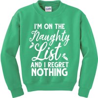 IM On Naughty List And I Regret Nothing IM On Naughty List Kids Sweatshirt