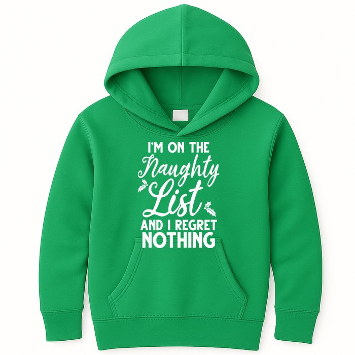 IM On Naughty List And I Regret Nothing IM On Naughty List Kids Hoodie