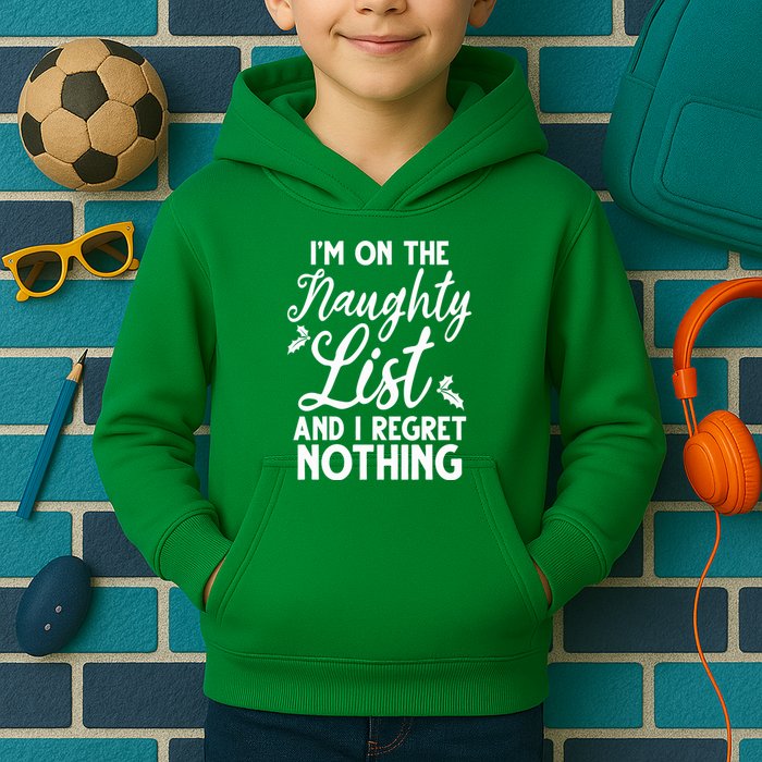 IM On Naughty List And I Regret Nothing IM On Naughty List Kids Hoodie