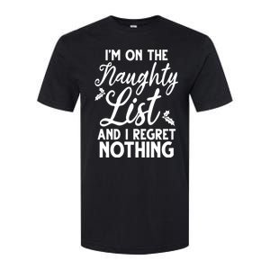 IM On Naughty List And I Regret Nothing IM On Naughty List Softstyle CVC T-Shirt