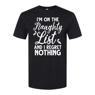 IM On Naughty List And I Regret Nothing IM On Naughty List Softstyle CVC T-Shirt