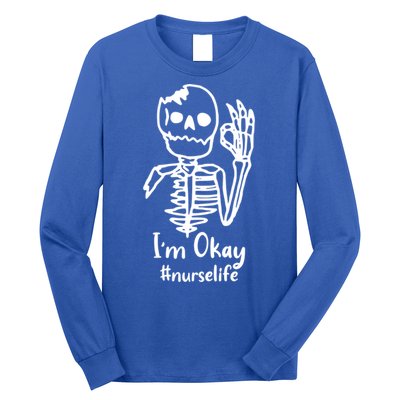 IM Okay Nurse Life Funny Skeleton Great Gift Long Sleeve Shirt