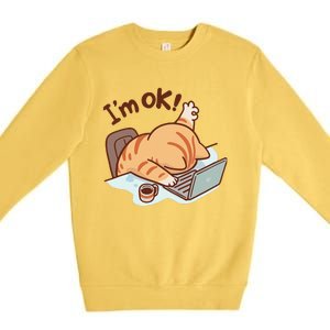 IM Ok Okay Cute Cat IM Fine Premium Crewneck Sweatshirt