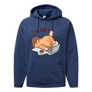 IM Ok Okay Cute Cat IM Fine Performance Fleece Hoodie