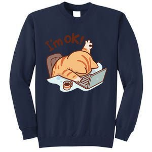 IM Ok Okay Cute Cat IM Fine Tall Sweatshirt