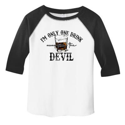 Im Only One Drink Away From The Devil Western Drink Whiskey Toddler Fine Jersey T-Shirt