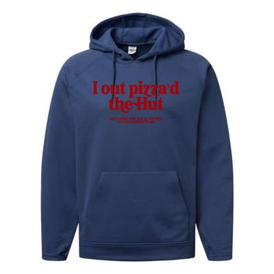 I Out Pizzad The Hut Performance Fleece Hoodie