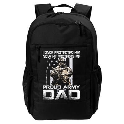 I Once Protected Him Now He Protects Me Proud Army Dad Backpack