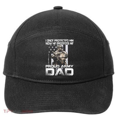 I Once Protected Him Now He Protects Me Proud Army Dad 7-Panel Snapback Hat