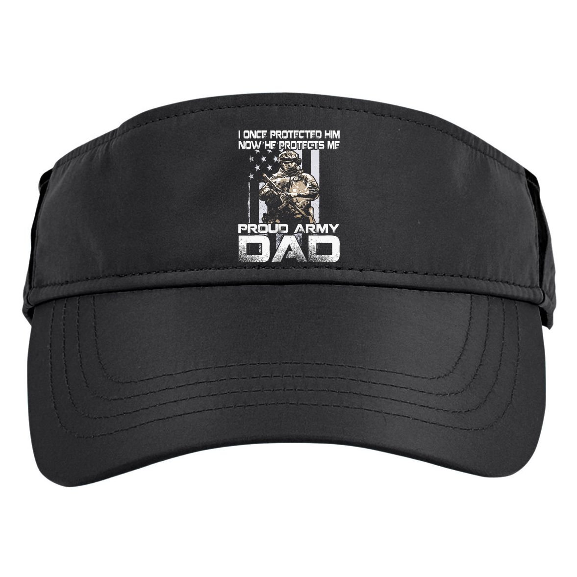 I Once Protected Him Now He Protects Me Proud Army Dad Adult Drive Performance Visor