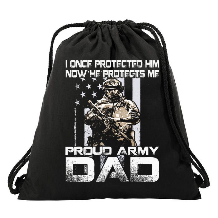 I Once Protected Him Now He Protects Me Proud Army Dad Drawstring Bag