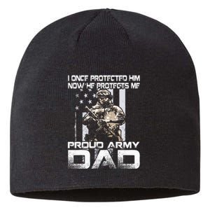 I Once Protected Him Now He Protects Me Proud Army Dad Sustainable Beanie