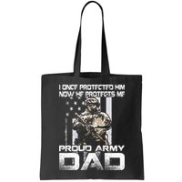 I Once Protected Him Now He Protects Me Proud Army Dad Bag