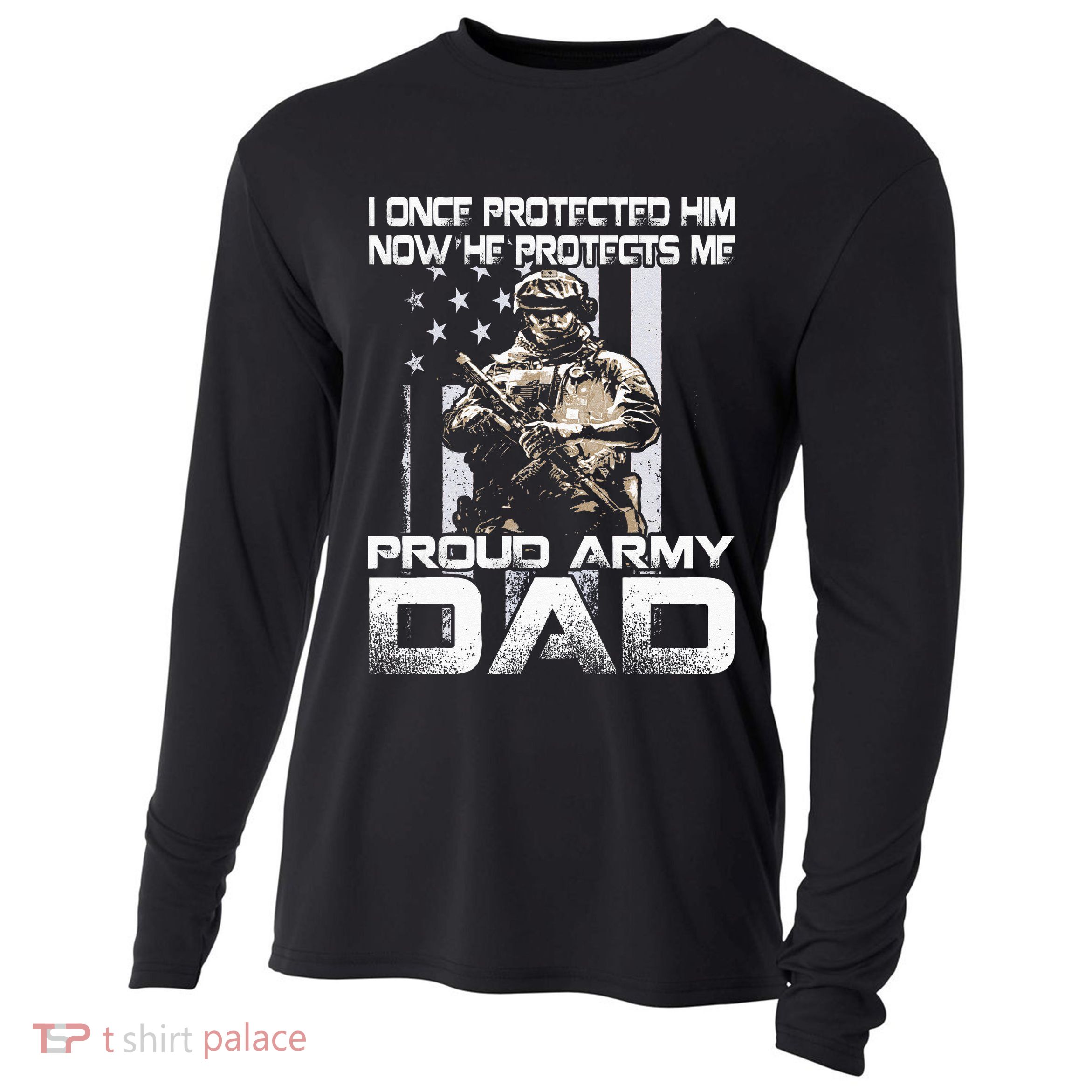 I Once Protected Him Now He Protects Me Proud Army Dad Cooling Performance Long Sleeve Crew