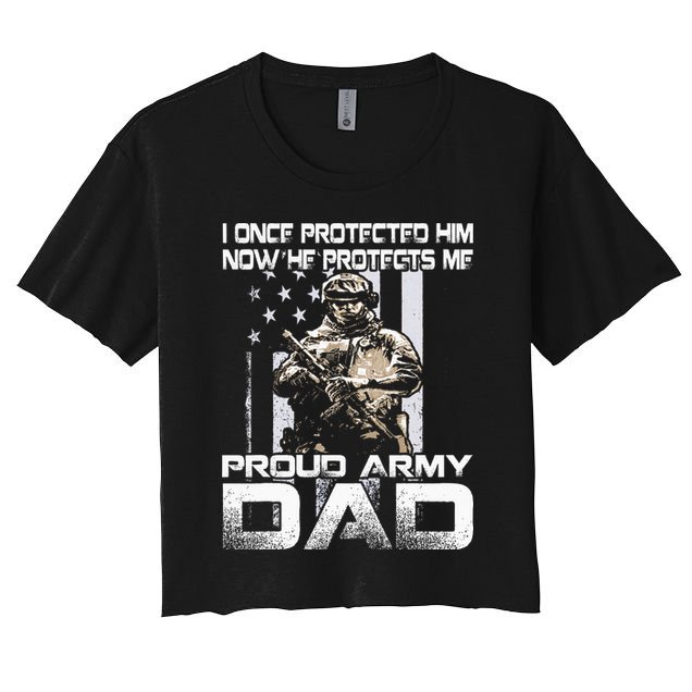 I Once Protected Him Now He Protects Me Proud Army Dad Crop Top