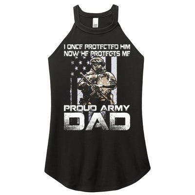 I Once Protected Him Now He Protects Me Proud Army Dad Women's Perfect Tri Rocker Tank