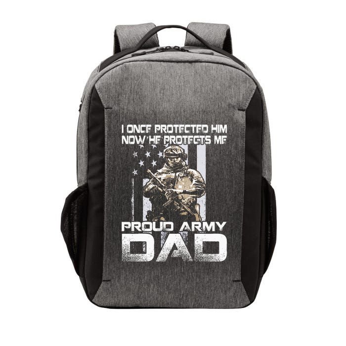 I Once Protected Him Now He Protects Me Proud Army Dad Vector Backpack