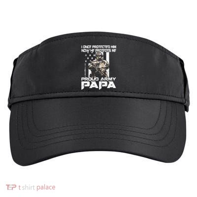 I Once Protected Him Now He Protects Me Proud Army Papa Adult Drive Performance Visor