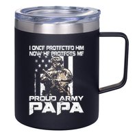 I Once Protected Him Now He Protects Me Proud Army Papa 12oz Stainless Steel Coffee Mug