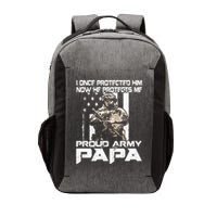 I Once Protected Him Now He Protects Me Proud Army Papa Vector Backpack