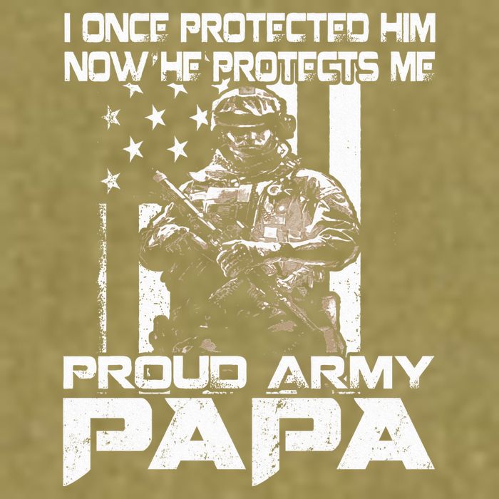 I Once Protected Him Now He Protects Me Proud Army Papa Garment-Dyed Women's Muscle Tee