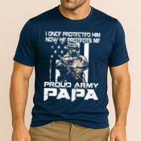 I Once Protected Him Now He Protects Me Proud Army Papa Performance Shirt