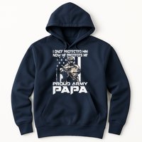 I Once Protected Him Now He Protects Me Proud Army Papa Hoodie