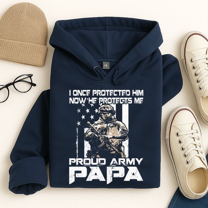I Once Protected Him Now He Protects Me Proud Army Papa Hoodie