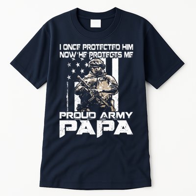 I Once Protected Him Now He Protects Me Proud Army Papa Tall T-Shirt