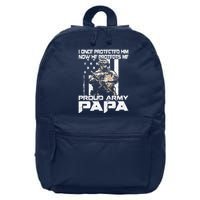 I Once Protected Him Now He Protects Me Proud Army Papa 16 in Basic Backpack