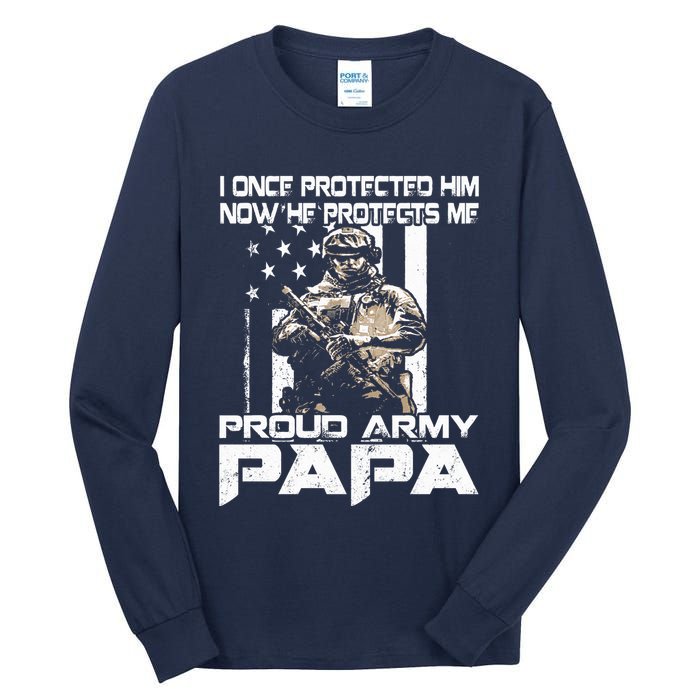 I Once Protected Him Now He Protects Me Proud Army Papa Tall Long Sleeve T-Shirt
