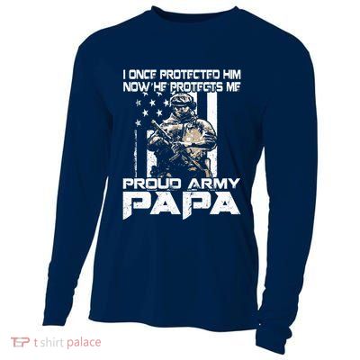 I Once Protected Him Now He Protects Me Proud Army Papa Cooling Performance Long Sleeve Crew