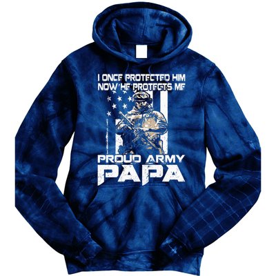 I Once Protected Him Now He Protects Me Proud Army Papa Tie Dye Hoodie