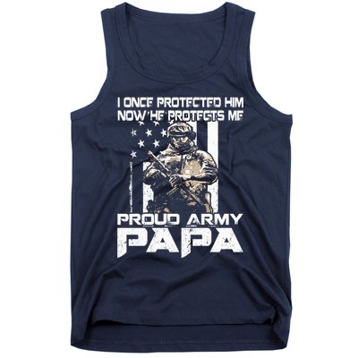 I Once Protected Him Now He Protects Me Proud Army Papa Tank Top
