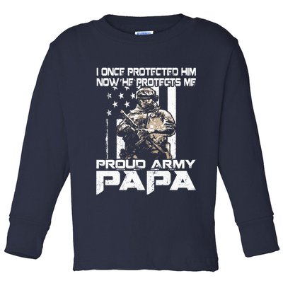 I Once Protected Him Now He Protects Me Proud Army Papa Toddler Long Sleeve Shirt