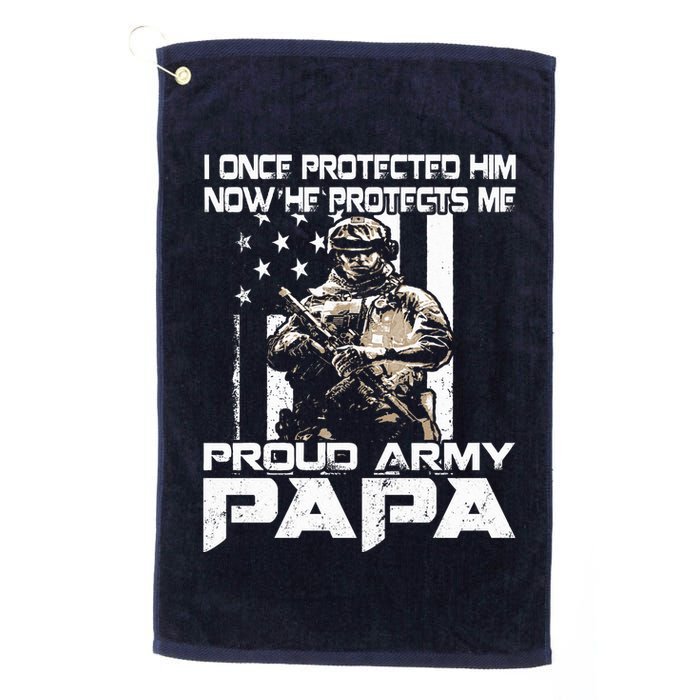 I Once Protected Him Now He Protects Me Proud Army Papa Golf Towel