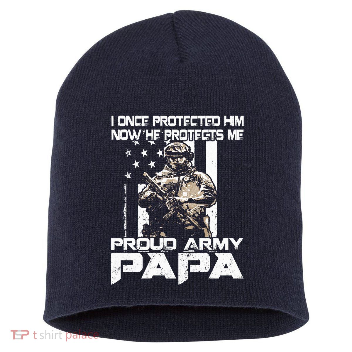 I Once Protected Him Now He Protects Me Proud Army Papa Short Acrylic Beanie