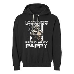 I Once Protected Him Now He Protects Me Proud Army Pappy Garment-Dyed Fleece Hoodie