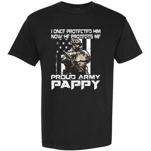 I Once Protected Him Now He Protects Me Proud Army Pappy Garment-Dyed Heavyweight T-Shirt