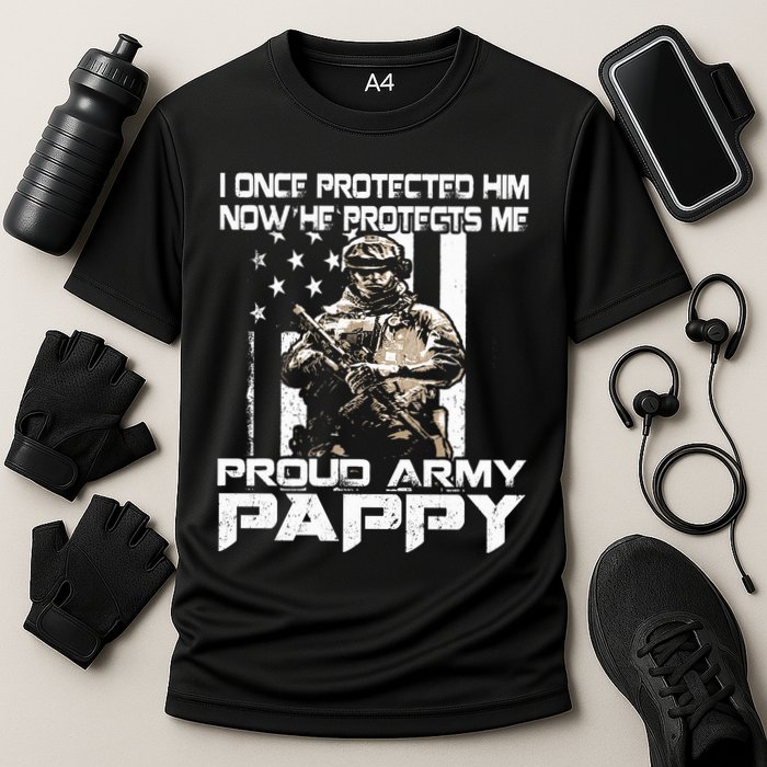 I Once Protected Him Now He Protects Me Proud Army Pappy Performance Shirt