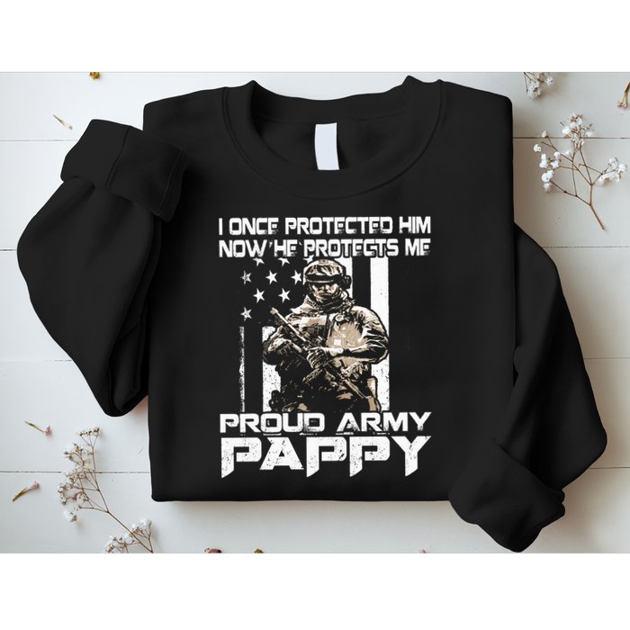 I Once Protected Him Now He Protects Me Proud Army Pappy Sweatshirt